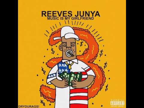 Reeves Junya - RICH Ft  Reese Gardner (NEW 2016)