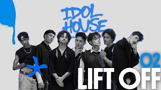 Idol House | Lift Off EP 02 | Face to Face with Myself