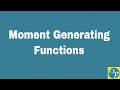 Lesson 15: Moment Generating Functions
