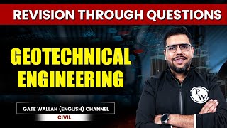 Geotechnical Engineering | Revision Through Questions | Civil
