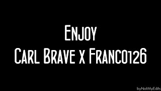 Enjoy - Carl Brave x Franco 126 • Testo
