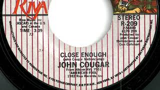 John Cougar Mellencamp - "Close Enough"