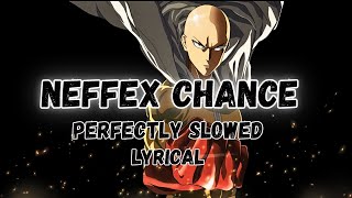 Download lagu NEFFEX - CHANCE [Perfectly Slowed] Lyrical 4K Video || The A With Slowed mp3