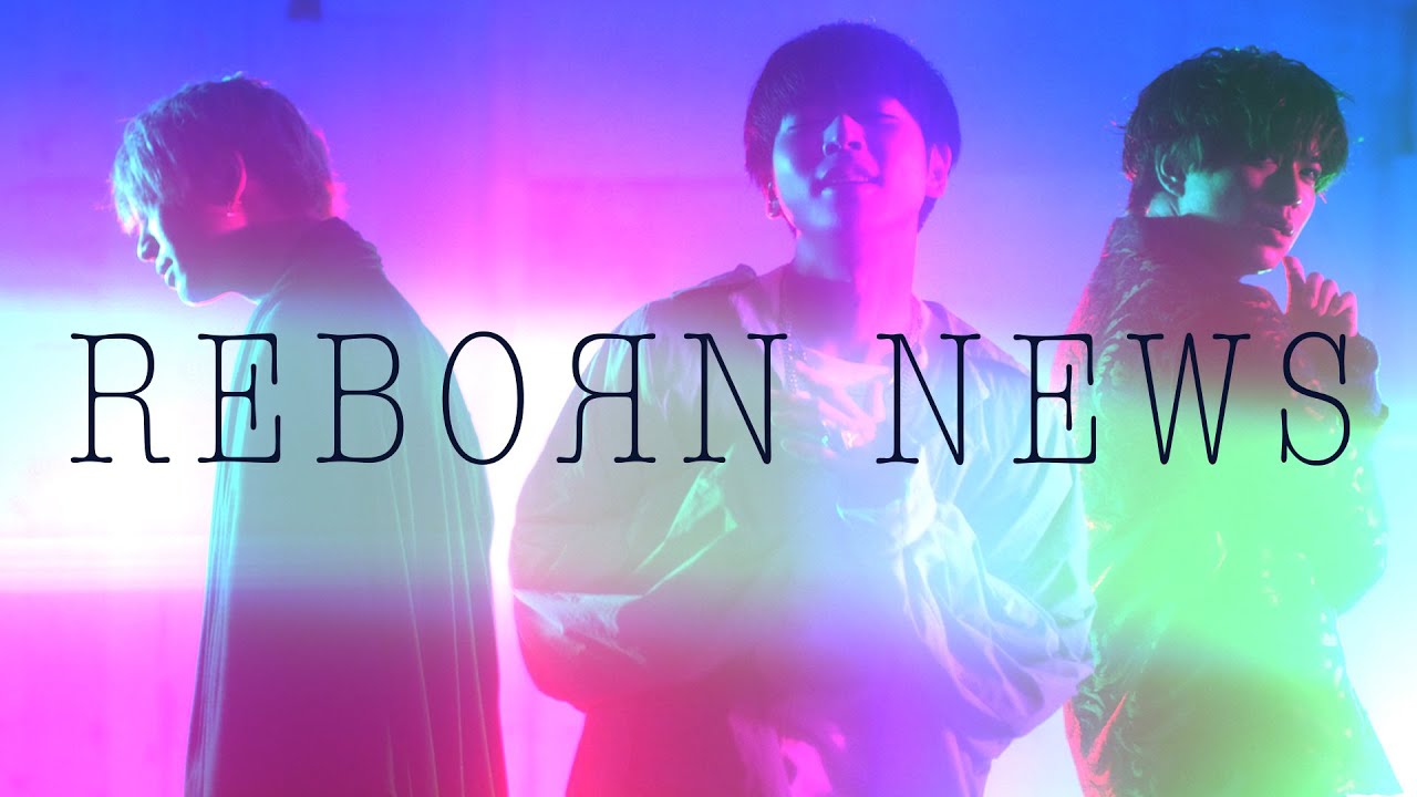 NEWS - ReBorn [Official Music Clip]
