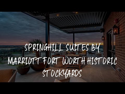 SpringHill Suites by Marriott Fort Worth Historic Stockyards Review - Fort Worth , United States of