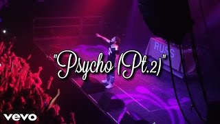 Russ - Psycho (Pt.2) (Live)