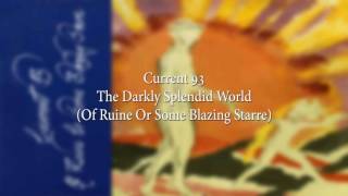 Current 93 - The Darkly Splendid World