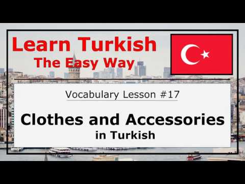 Learn Clothes and Accessories in Turkish with Pronunciation and Examples (Vocabulary Lesson #17)