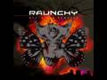 Raunchy- Persistence