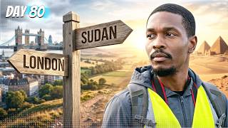 Day 80 walking from London to Africa Sudan on foot 🦶🇸🇩