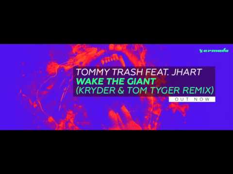 Tommy Trash feat. JHart - Wake The Giant (Kryder & Tom Tyger Remix)