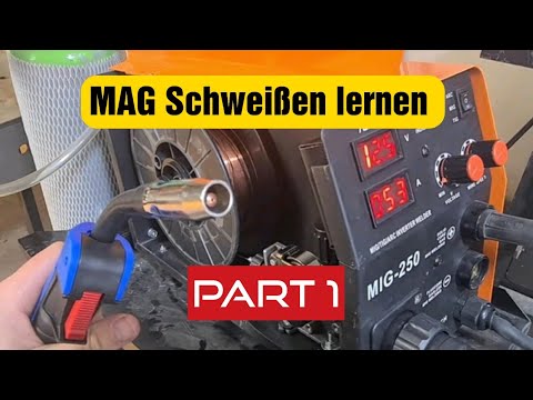 MAG Schweißen lernen Teil 1