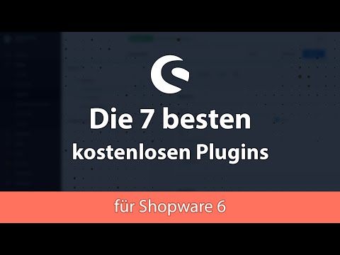 Die 7 besten KOSTENLOSEN Shopware 6 Plugins | 2023