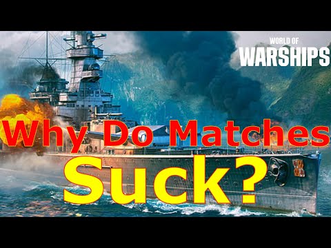 World of Warships- Why Do Matches Absolutely Suck Now?