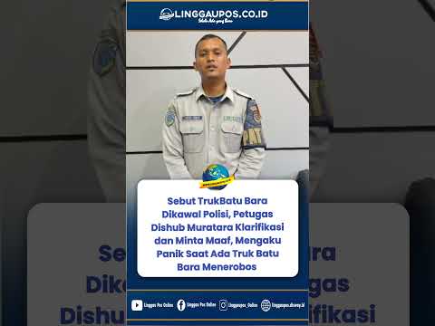 Klarifikasi dan Permintaan Maaf Petugas Dishub Muratara 