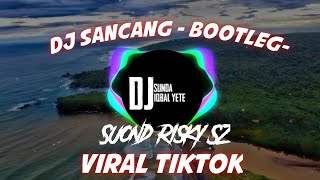Download lagu DJ Sancang  Bootleg  Bade Di Islamkeun Anjeun Na Alim Sound Tiktok Risky.Sz mp3