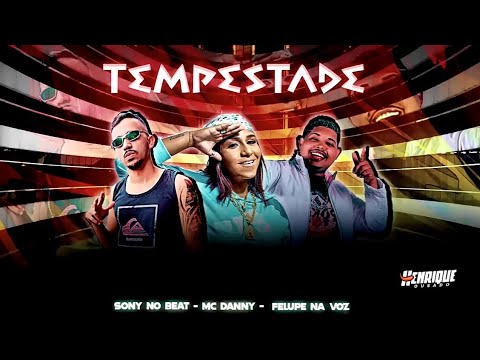 MC DANNY, FELUPE E SONY NO BEAT - PARECIA TEMPESTADE DE TANTO RAIO QUE BROTOU - BREGA FUNK 2023