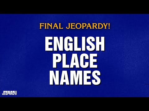 English Place Names | Final Jeopardy! | JEOPARDY!