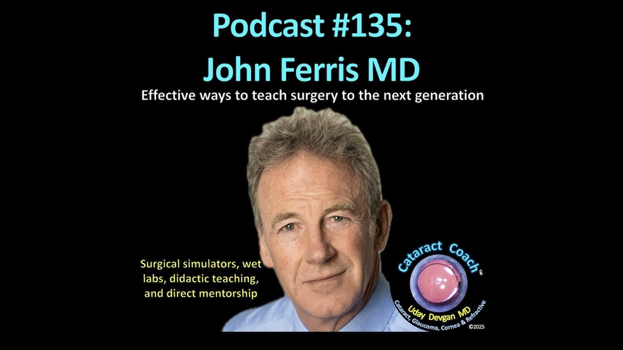 135: CataractCoach Podcast 135: John Ferris MD