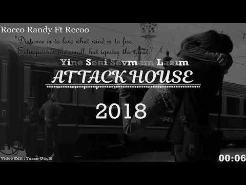 Rocco Randy ft Recoo - Yine Seni Sevmem Lazım 2018 [Attack House]