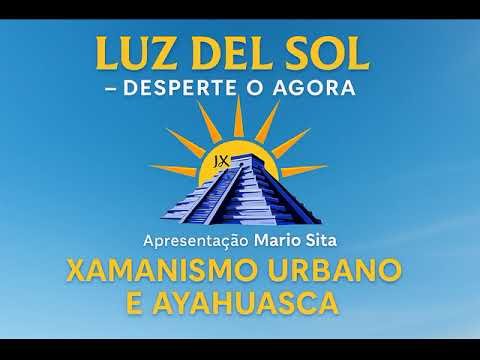 02  - Xamanismo Urbano e Ayahuasca