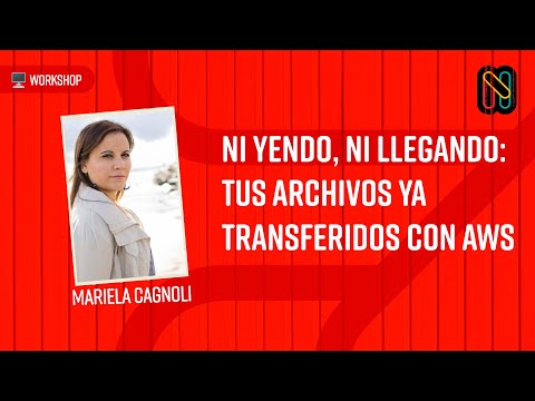 Ni yendo, ni llegando: tus archivos ya transferidos con AWS