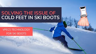 Solving The Issue Of Cold Feet In Ski Boots | VPECS TECHNOLOGY