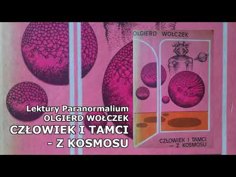 Lektury Paranormalium - Olgierd Wolczek - Człowiek i tamci z kosmosu (audiobook)