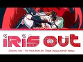 Chainsaw Man The Movie Reze Arc Theme Song FULL IRIS OUT By Kenshi Yonezu Lyrics