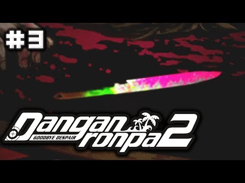 IT HAPPENED... THE GAME FINALLY STARTED... | Danganronpa 2: Goodbye Despair | Lets Play - Part 3