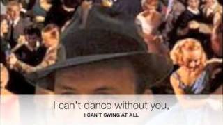 Frank Sinatra Pics & "I Can't Dance Without You" music by Jeffery Alan Jones