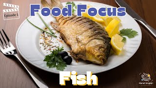 Eating Fish | Food Focus for Kindergarten | EYFS | Episode 1