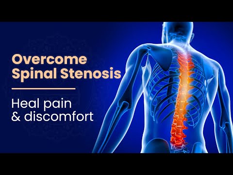 Overcome Spinal Stenosis - Reduce The Pressure On The Spinal Cord - Heal Pain & Discomfort - 174 Hz