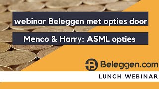 woensdag 29 september webinar Beleggen met opties door Menco &amp; Harry: ASML opties update