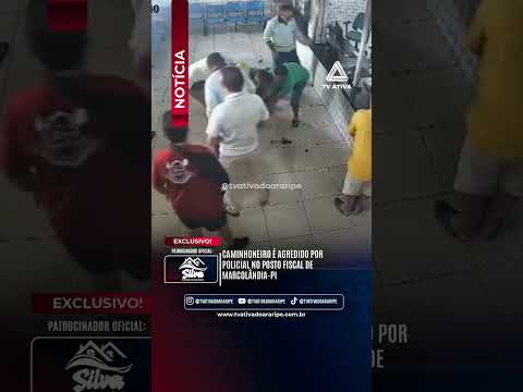 Caminhoneiro relata agressão por policial em posto fiscal de Marcolândia-PI