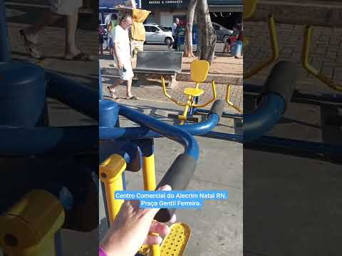 Praça Gentil Ferreira, Centro Comercial do Alecrim Natal RN.