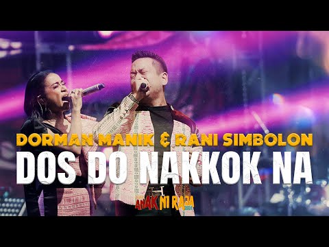 DORMAN MANIK & RANY SIMBOLON - DOS DO NAKKOK NA ( Live Konser Anak Ni Raja 2024 )