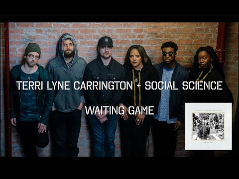 Terri Lyne Carrington + Social Science - Waiting Game ft. Debo Ray