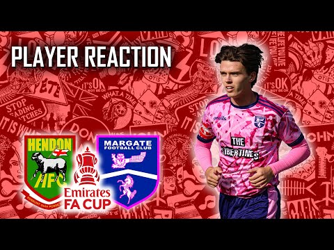 PLAYER REACTION:  FA CUP#1 - Hendon FC (A) - 2nd September 2023
