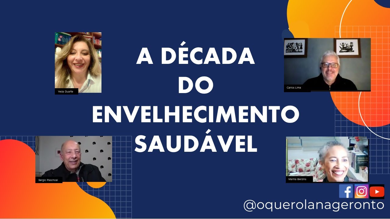A DÉCADA DO ENVELHECIMENTO SAUDÁVEL - 2020 a 2030