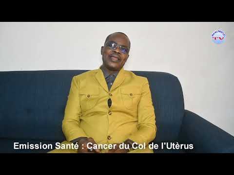 Émission Santé : Cancer du col de l'utérus.
