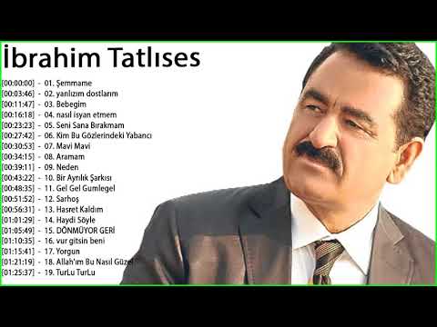 Şarkıcı İbrahim Tatlıses en iyi albümü 2018 - İbrahim Tatlıses en iyi şarkıları