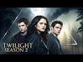 TWILIGHT SEASON 2