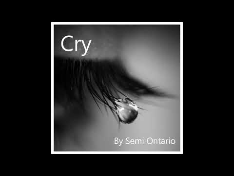 Semi Ontario - Cry (Produced By Semi Ontario)
