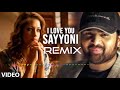 I LOVE YOU SAYYONI REMIX