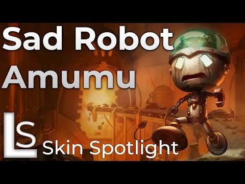 Sad Robot Amumu - Skin Spotlight - League of Legends