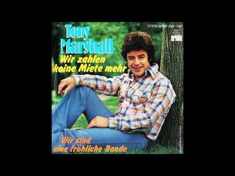Tony Marshall - Wir Zahlen Keine Miete Mehr / Wir Sind Eine Fröhliche Bande (1978)