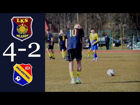 LKS Agrotex Milanów - Unia Krzywda 4-2