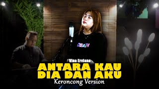 Download lagu ANTARA KAU DIA DAN AKU - Wanita Yang Mana Tak Sakit Hatinya || Keroncong Version Cover mp3