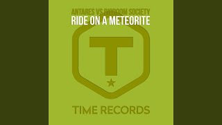 Ride on a Meteorite (Bigroom Society Radio Edit)